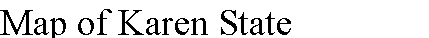 Text Box: Map of Karen State