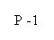 Text Box: P -1
